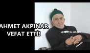 Ahmet Akpınar vefat etti!