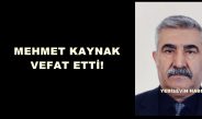 Mehmet Kaynak vefat etti.
