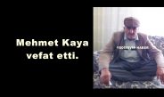 Mehmet Kaya vefat etti.