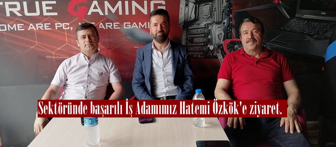 Sektöründe başarılı İş Adamımız Hatemi Özkök’e ziyaret.