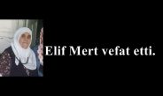 Elif Mert vefat etti.