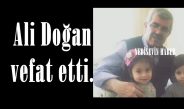 Ali Doğan vefat etti.