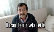 Duran Demir vefat etti.