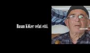 Hasan Köker vefat etti.