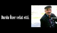 Durdu Özer vefat etti.