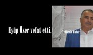 Eyüp Özer vefat etti.