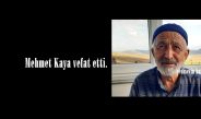 Mehmet Kaya vefat etti.