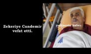 Zekeriye Candemir vefat etti.
