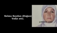 Selma Doğan (Soydan) vefat etti.